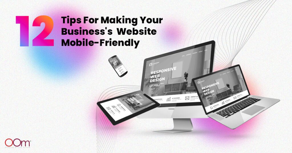 12 Tips For Making Your Business Website Mobile-Friendly